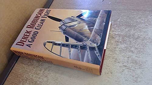 Book cover for a good clean fight by Derek Robinson