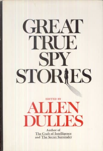 Book cover for Great True Spy Stories by DULLES, Allen, ed.