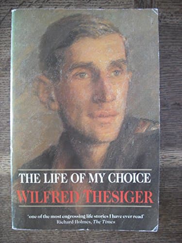 Book cover for The Life of My Choice by Thesiger, Wilfred