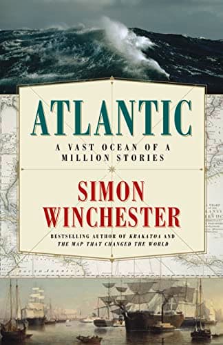 Book cover for Atlantic: A Vast Ocean of a Million Stories by Simon Winchester