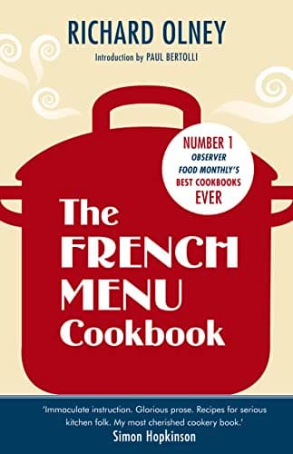 The French Menu Cookbook: The Food and Wine of France - Season by Delicious Season