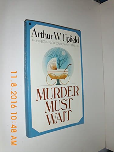 Book cover for Murder Must Wait (A Scribner Crime Classics) by Upfield, Arthur