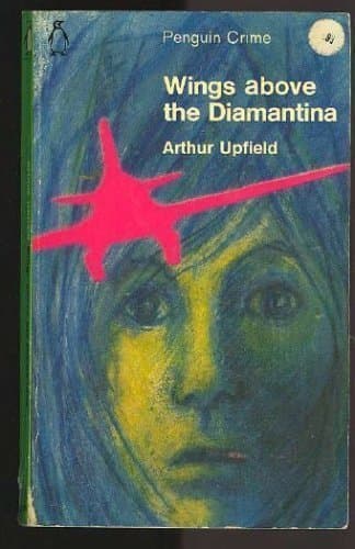 Book cover for Wings Above the Diamantina (A Scribner Crime Classic) by Upfield, Arthur