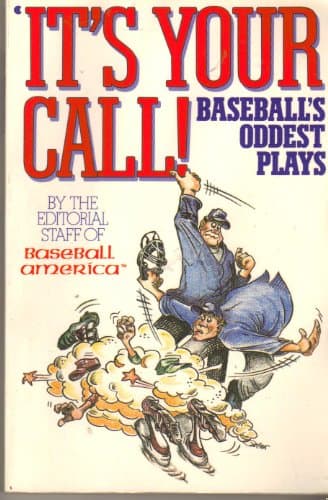 Book cover for It's Your Call: Baseball's Oddest Plays by Baseball America (Firm)