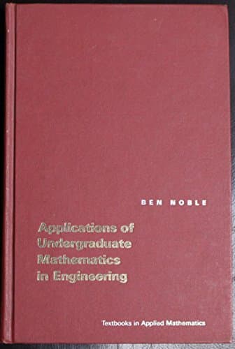 Book cover for Applications of Undergraduate Mathematics In Engineering by Noble, Ben