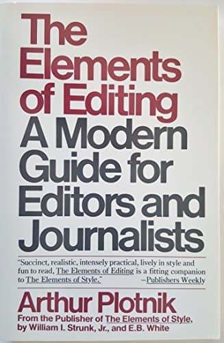 Book cover for The Elements of Editing: A Modern Guide for Editors and Journalists by Arthur Plotnik