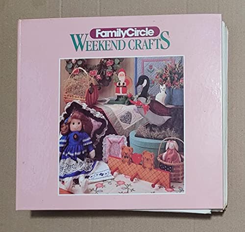 Book cover for Weekend Crafts, Patterns & Charts, Projects, Flower Crats, Clothing & Accessories, Creations For Kids, Dolls & Toys by Family Circle