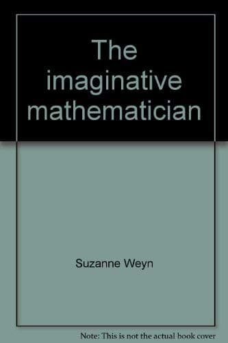 Book cover for The imaginative mathematician: Albert Einstein (McGraw-Hill reading : leveled Books) by Suzanne Weyn
