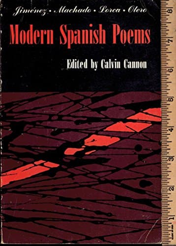 Book cover for Modern Spanish Poems: Selections from the Poetry of Juan Ramon Jimenez, Antonio Machado, Federico Garcia Lorca, Blas de Otero (Spanish and English Edition) by Calvin Cannon