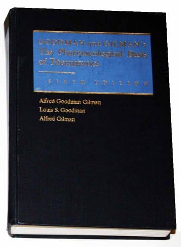 Book cover for Goodman and Gilman's The Pharmacological Basis of Therapeutics by Gilman, Alfred Goodman; Goodman, Louis S. and Gilman, Alfred (Editors)