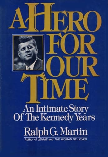 Book cover for A Hero for Our Times : an Intimate Story of the Kennedy Years by Martin