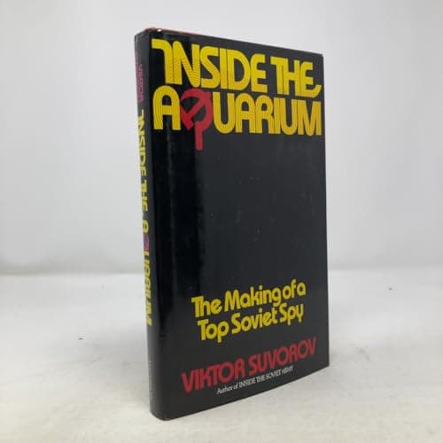Book cover for Inside the Aquarium: The Making of a Top Soviet Spy by Suvorov, Viktor