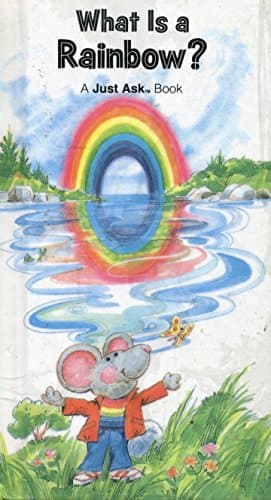 Book cover for What Is a Rainbow (A Just Ask Book) by Arvetis, Chris