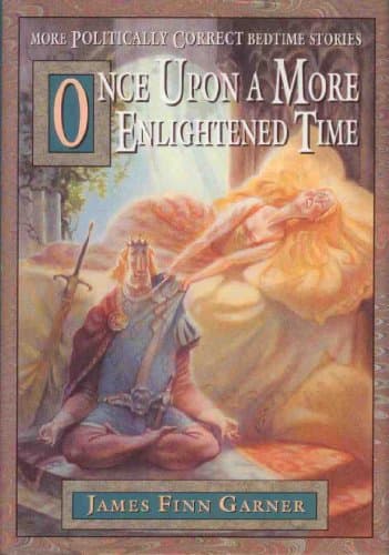 Book cover for Once Upon a More Enlightened Time by Garner, James F.