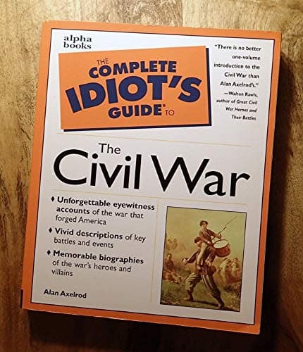Book cover for Complete Idiot's Guide to Civil War (The Complete Idiot's Guide) by Axelrod Ph.D., Alan