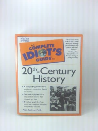Book cover for The Complete Idiot's Guide to 20th-Century History by Axelrod, Alan