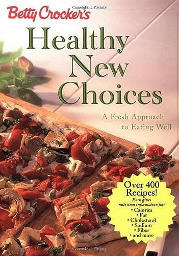 Book cover for Betty Crocker's Healthy New Choices: A Fresh Approach to Eating Well by Crocker, Betty