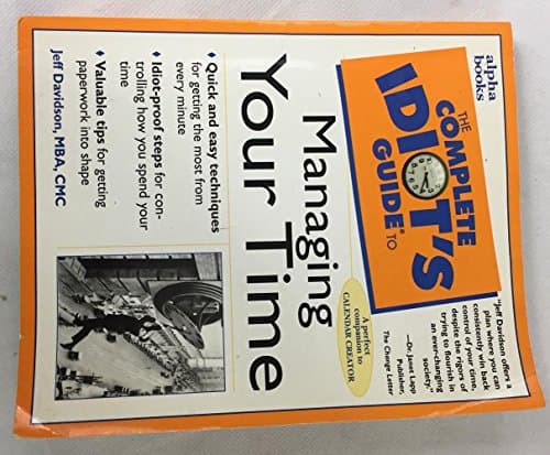 Book cover for The Complete Idiot's Guide to Managing Your Time by Davidson, Jeff