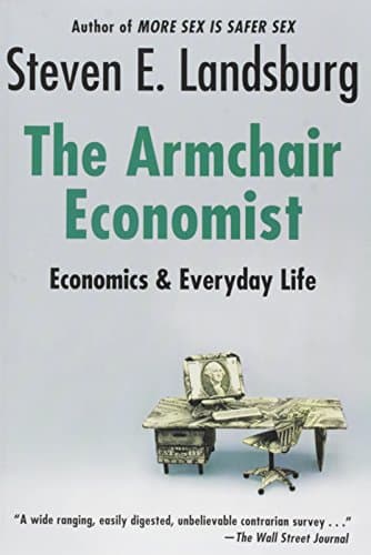 Armchair Economist: Economics & Everyday Life