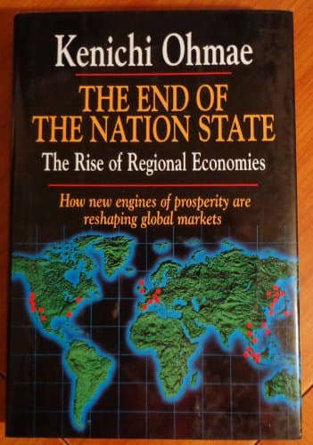 Book cover for The End of the Nation State: The Rise of Regional Economies by Ohmae, Kenichi