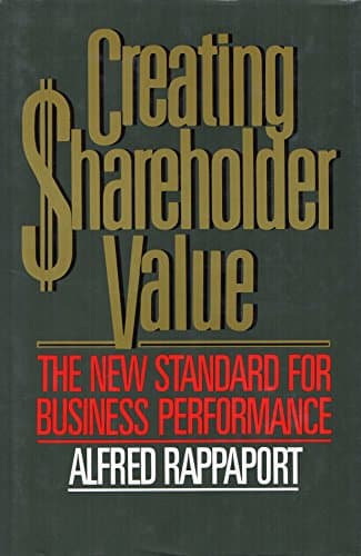 Creating Shareholder Value: A Guide for Managers and Investors