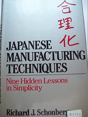 Book cover for Japanese Manufacturing Techniques: Nine Hidden Lessons in Simplicity by Schonberger, Richard J.