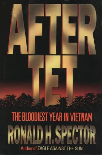 Book cover for After Tet: The Bloodiest Year in Vietnam by Spector, Ronald H.