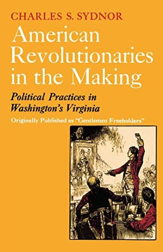 Book cover for American Revolutionaries in the Making by Sydnor, Charles S.