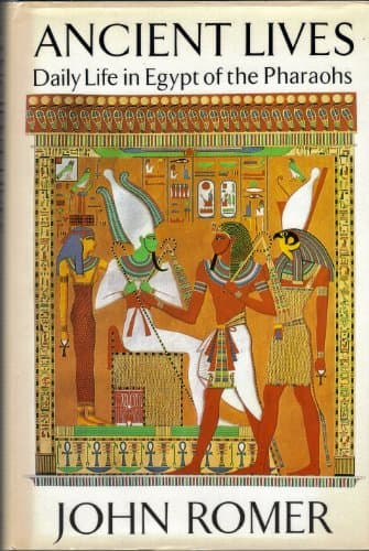 Book cover for Ancient Lives: Daily Life in Egypt of the Pharaohs by Romer, John