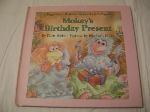 Book cover for Mokey's Birthday Present (A Fraggle Rock Book Starring Jim Henson's Muppets) by Ellen Weiss