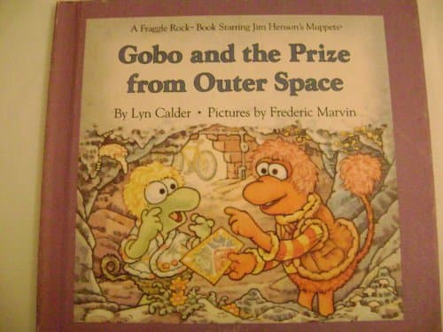Book cover for Gobo and the Prize from Outer Space (Fraggle Rock Storybook) by Calder, Lyn