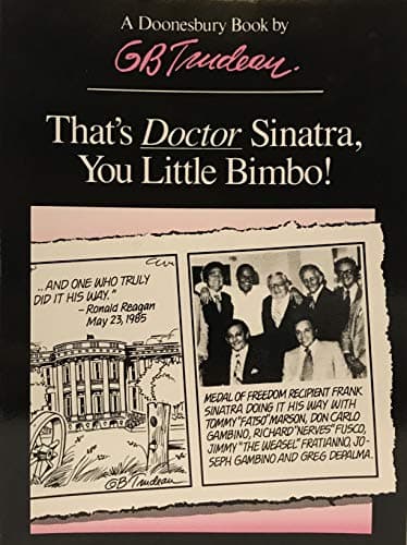 Book cover for That's Doctor Sinatra, You Little Bimbo! by Trudeau, G. B.