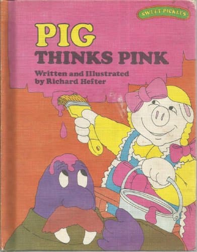Book cover for Pig Thinks Pink (Sweet Pickles Series) by Hefter, Richard
