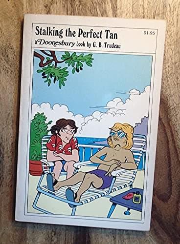 Book cover for Stalking the Perfect Tan by Gary B. Trudeau