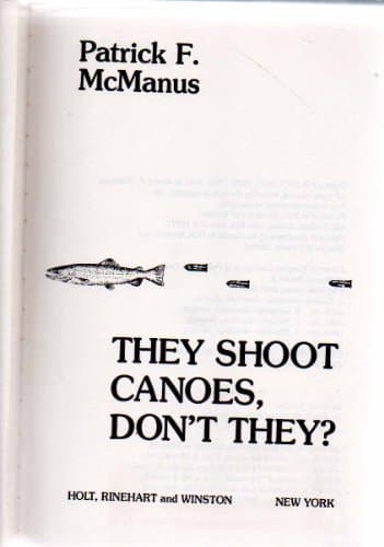 Book cover for They Shoot Canoes, Don't They? by McManus, Patrick F