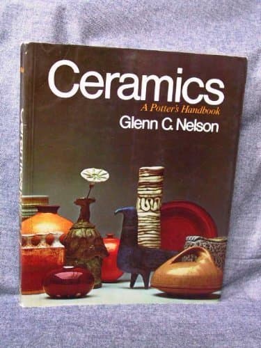 Book cover for Ceramics: A Potter's Handbook by Glenn C. Nelson