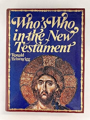 Book cover for Who's Who in the New Testament. by Brownrigg, Ronald