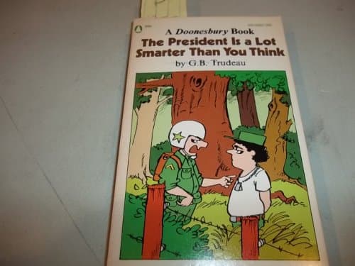 Book cover for The President is a Lot Smarter Than You Think (Doonesbury) by Trudeau, G. B.