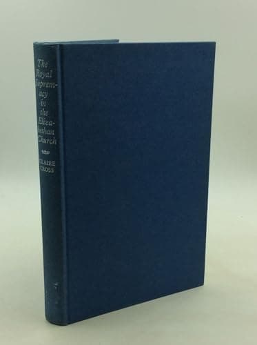 Book cover for The Royal Supremacy in the Elizabethan Church (Historical problems: studies and documents) by Cross, Claire