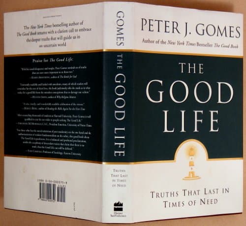 Book cover for The Good Life: Truths That Last in Times of Need by Gomes, Peter J