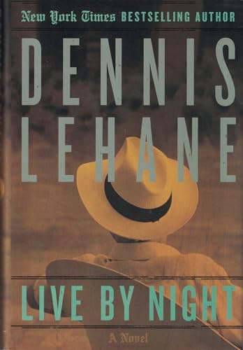 Book cover for Live by Night: (Coughlin, Book 2) (Joe Coughlin Series, 1) by Lehane, Dennis
