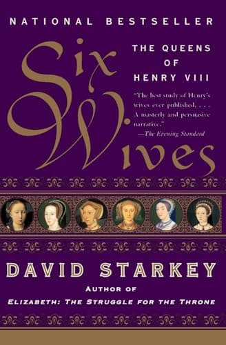 Book cover for Six Wives: The Queens of Henry VIII by Starkey, David