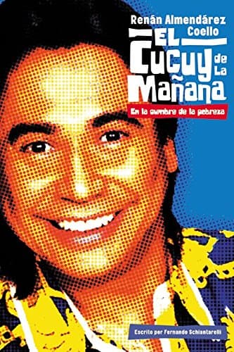 Book cover for El Cucuy de la Manana: En la cumbre de la pobreza by Renan Almendarez Coello