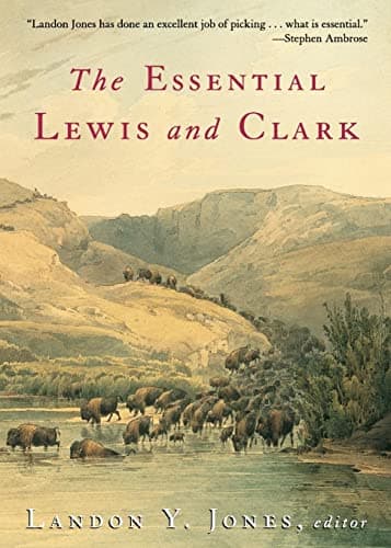 Book cover for The Essential Lewis and Clark (Lewis & Clark Expedition) by Landon Y. Jones