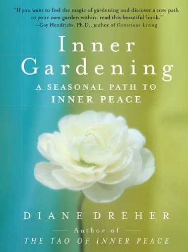 Book cover for Inner Gardening: A Seasonal Path to Inner Peace by Dreher, Diane