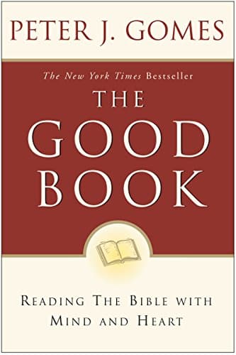 Book cover for The Good Book: Reading the Bible with Mind and Heart by Gomes, Peter J