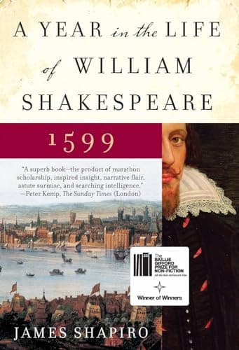 A Year in the Life of William Shakespeare: 1599
