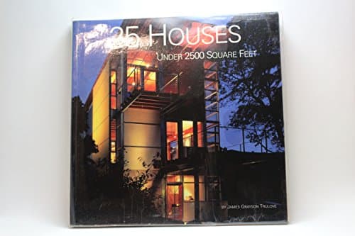 Book cover for 25 Houses Under 2,500 Square Feet by Trulove, James Grayson