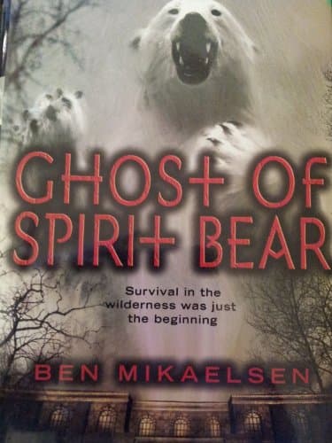 Book cover for Ghost of Spirit Bear (Spirit Bear, 2) by Mikaelsen, Ben