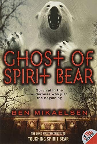 Book cover for Ghost of Spirit Bear (Spirit Bear, 2) by Mikaelsen, Ben